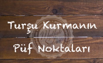 Turşu Kurmanın Püf Noktaları Nelerdir?